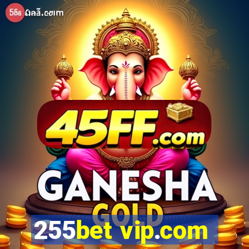 255bet vip.com